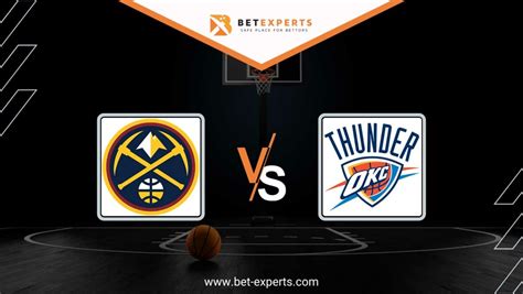 Oklahoma City Thunder vs. Denver Nuggets Prediction, Odds, .